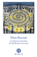 LA FAMOSA INVASIN DE SICILIA POR LOS OSOS, Dino Buzzati