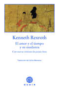 EL AMOR Y EL TIEMPO Y SU MUDANZA, Kenneth Rexroth