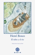 EL NIÑO Y EL RÍO, Henri Bosco