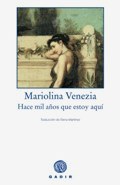 HACE MIL AOS QUE ESTOY AQU, Mariolina Venezia