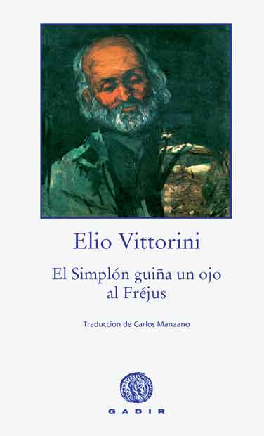 El Simplón guiña un ojo al Fréjus, Elio Vittorini