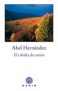 El caballo de cartn, de Abel Hernndez