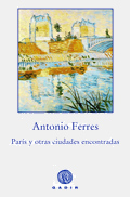 París y otras ciudades encontradas, de Antonio Ferres