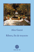 Ribera, fin de trayecto; Alex Garz Moreno