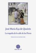 LA TRAGEDIA DE LA CALLE FLORES, José María Ea de Queirós